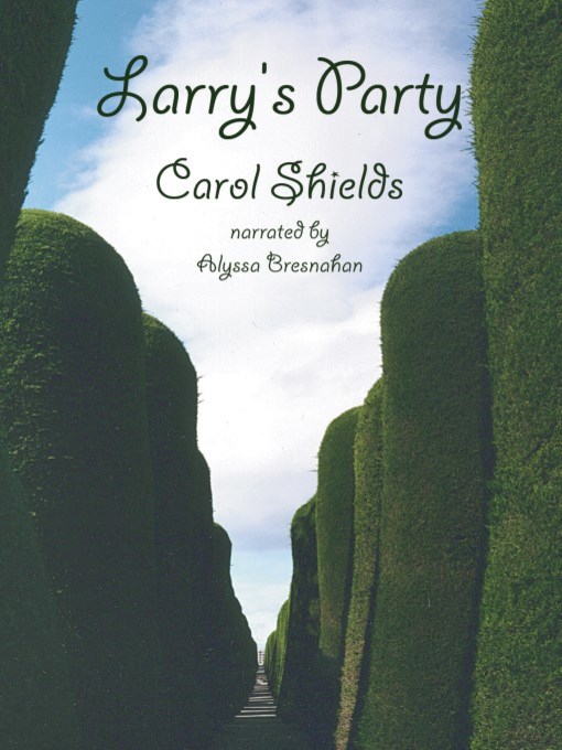 Title details for Larry's Party by Carol Shields - Available